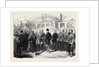 The Lord Mayor of Dublin Presenting the City Keys to the Right Hon. Earl Spencer K.G. Lord Lieutenant of Ireland 1869 by Anonymous