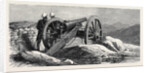 The Afghan War: One of the Guns of Fort Ali Musjid 1879 by Anonymous