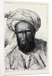 The War in Afghanistan: Men of Different Afghan Tribes: Mahaz Khan (a Tajik) Khan of Pesh Bolak 1879 by Anonymous