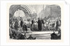 Presentation of the Freedom of the City of London to the Duke of Edinburgh at Guildhall UK 1866 by Anonymous
