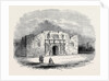 Texas: Church of Alamo, San Antonio De Bexar by Anonymous