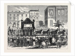 Funeral Procession of the Late King of Bavaria at Nice: The Cortége Leaving the Villa Lions 1868 by Anonymous
