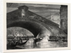 A Fete at Venice, Italy: The Rialto, 1870 by Anonymous