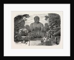 The Daiboutz, a Bronze Colossal Statue on the Site of the Old Capital of the Tycoons, Japan, 1865 by Anonymous