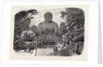 The Daiboutz, a Bronze Colossal Statue on the Site of the Old Capital of the Tycoons, Japan, 1865 by Anonymous