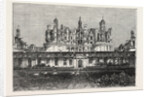 Chateau De Chambord, France, 1871 by Anonymous