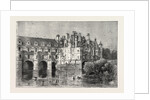 Chenonceaux, Chateau De Chenonceau, France, 1871 by Anonymous