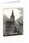 The Cathedral at Strasbourg France by Anonymous