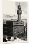 Florence, Italy, the Palazzo Vecchio Della Signoria by Anonymous