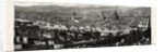 General View of Florence from the Heights of San Miniato, the Queen at Florence, Italy by Anonymous