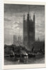 The Victoria Tower, from Lambeth, Scenery of the Thames by Anonymous