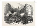 The Revolution in France: Barricade of the Faubourg St. Antoine, Paris, 1851 by Anonymous