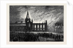The Great Fire at Aberdeen, Destruction of the East Church, October 17, 1874 by Anonymous