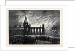 The Great Fire at Aberdeen, Destruction of the East Church, October 17, 1874 by Anonymous