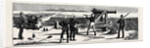 The War in Egypt, Fort Mex, Alexandria: The South-East Corner: Reconnoitring the Enemy's Position by Anonymous
