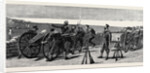 Placing a Gatling Gun in Fort Royal, Port Said, to Command the Approach from the Arab Town by Anonymous