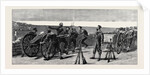 Placing a Gatling Gun in Fort Royal, Port Said, to Command the Approach from the Arab Town by Anonymous