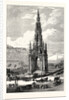 The Scott Monument, Edinburgh, Scotland, UK, 1871 by Anonymous