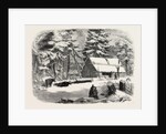 Lumbering in New Brunswick, Lumberman's Camp House, 1858 by Anonymous