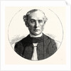 The Right Rev. William Dalrymple Maclagan D.D. Bishop of Lichfield and Archbishop-Designate of York by Anonymous