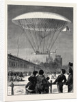 M. Dupuy De Lôme's New Navigating Balloon: The Ascent at Fort Vincennes by Anonymous