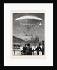 M. Dupuy De Lôme's New Navigating Balloon: The Ascent at Fort Vincennes by Anonymous