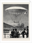 M. Dupuy De Lôme's New Navigating Balloon: The Ascent at Fort Vincennes by Anonymous