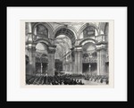 St. Paul's: View Under the Dome During the Service, London by Anonymous