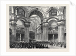 St. Paul's: View Under the Dome During the Service, London by Anonymous