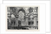 St. Paul's: View Under the Dome During the Service, London by Anonymous