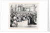 The Prince and Princess of Wales at the Honourable Artillery Company's Ball: The Opening Quadrille by Anonymous