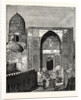 Native Police at the Gate of the Mosque of Shah Zindeh, Samarcand by Anonymous