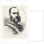 His Majesty Francis Joseph or Franz Joseph, 1830 - 1916, Emperor of Austria by Anonymous