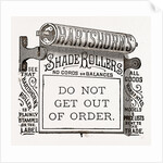Do Not Get Out of Order, Shade Rollers by Anonymous