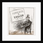 Hancock And English Irish, Exultant Tammanyite. Begorra, the Ticket Shpakes For Itself!, 1880 by Anonymous