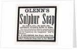 Glenn's Sulphur Soap, 1880, USA by Anonymous