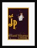 English poster The J. P. for the Strand Theatre London by Dudley Hardy