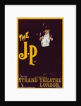 English poster The J. P. for the Strand Theatre London by Dudley Hardy