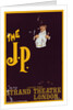 English poster The J. P. for the Strand Theatre London by Dudley Hardy