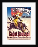 Poster for l'Hippodrome, Cadet Roussel. An equestrian spectacle at the Hippodrome, 1882 by Jules Chéret