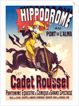 Poster for l'Hippodrome, Cadet Roussel. An equestrian spectacle at the Hippodrome, 1882 by Jules Chéret