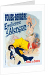 Poster for les Folies-Bergère, Émilienne d'Alençon by Jules Chéret