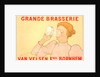 Belgian poster. Grande Brasserie Van Velsen frères. Bornhem by Armand Rassenfosse