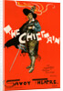 English Poster for Savoy Theatre, The Chieftain by Dudley Hardy