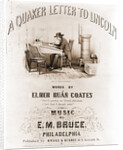 A Quaker letter to Lincoln by James Fuller Queen