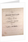 Six pieces faciles pour le Piano Forte a quatre main composed by C.M. de Weber, handwritten sheet music by Anonymous