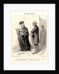 Mon cher Monsieur...Impossible de plaider votre affaire, 1846 by Honoré Daumier