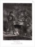 Macbeth. Toil and Trouble: Fire burn and cauldron bubble, 1825 by Eugène Delacroix