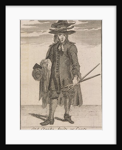 Old Cloaks, Suits, or Coats, Cries of London, (c1688?) by Anonymous