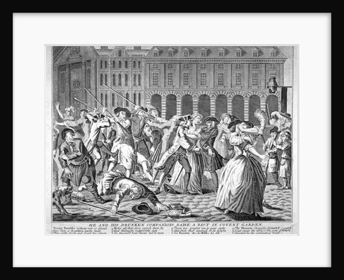 He and his drunken companions raise a riot in Covent Garden by Anonymous